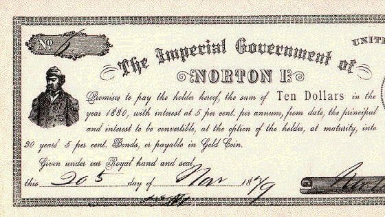 Norton I.: Der Kaiser von Amerika hatte seine eigene Währung. Norton I.: Der Kaiser von Amerika hatte seine eigene Währung.